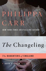 Title: The Changeling, Author: Philippa Carr