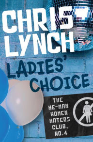 Title: Ladies' Choice, Author: Chris Lynch