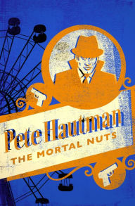 Title: The Mortal Nuts, Author: Pete Hautman