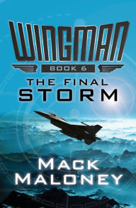 Title: The Final Storm, Author: Mack Maloney