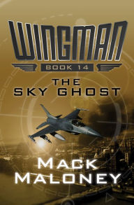 Title: The Sky Ghost, Author: Mack Maloney