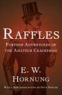 Raffles: Further Adventures of the Amateur Cracksman