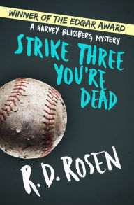 Title: Strike Three You're Dead, Author: R. D. Rosen