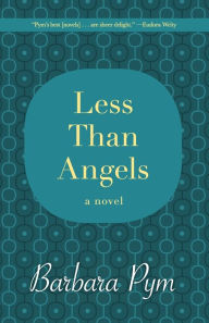 Title: Less Than Angels, Author: Barbara Pym