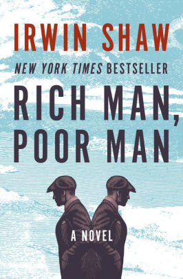 Rich Man Poor Man A Novel By Irwin Shaw Nook Book Ebook Barnes Noble