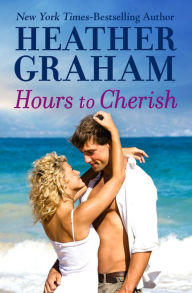 Title: Hours to Cherish, Author: Heather Graham