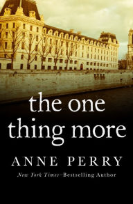 Title: The One Thing More, Author: Anne Perry