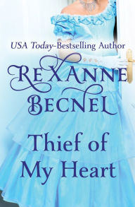 Title: Thief of My Heart, Author: Rexanne Becnel