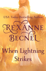 Title: When Lightning Strikes, Author: Rexanne Becnel