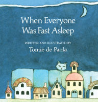 Title: When Everyone Was Fast Asleep, Author: Tomie dePaola