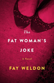 Title: The Fat Woman's Joke, Author: Fay Weldon