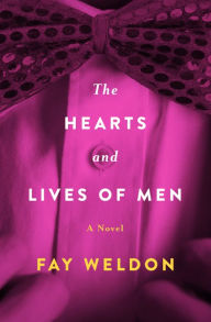 Title: The Hearts and Lives of Men, Author: Fay Weldon