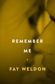 Title: Remember Me, Author: Fay Weldon