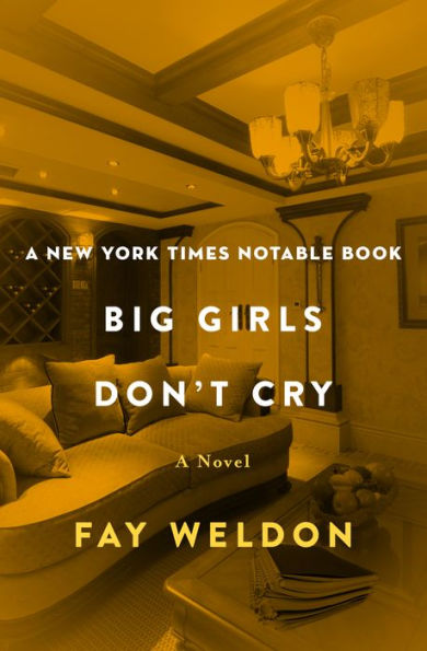 Big Girls Don't Cry: A Novel