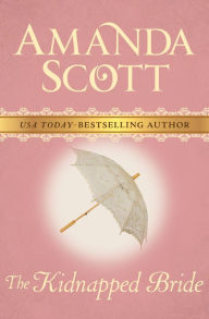 Title: The Kidnapped Bride, Author: Amanda Scott