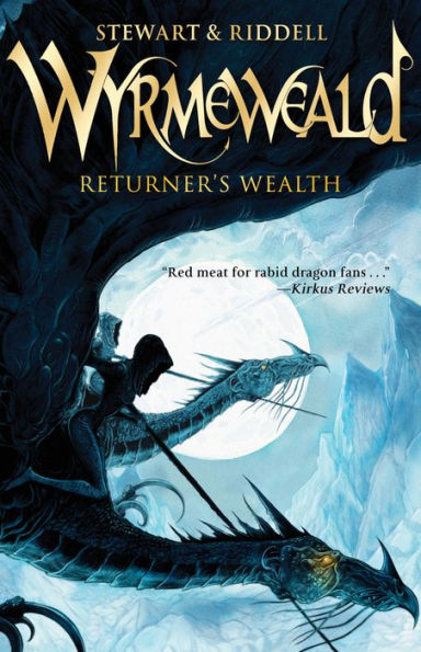 Returner's Wealth (Wyrmeweald Trilogy Series #1)