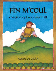 Title: Fin M'Coul, the Giant of Knockmany Hill, Author: Tomie dePaola