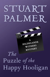 Title: The Puzzle of the Happy Hooligan, Author: Stuart Palmer