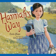 Title: Hannah's Way: Read-Aloud Edition, Author: Linda Glaser