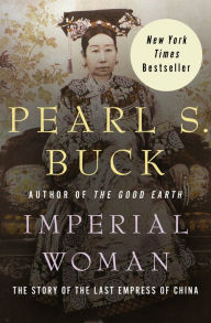 Download french audio books Imperial Woman: The Story of the Last Empress of China 9789356617209 English version FB2 by Pearl S. Buck, Pearl S. Buck