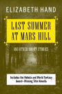 Last Summer at Mars Hill: And Other Short Stories