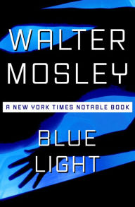 Title: Blue Light, Author: Walter Mosley