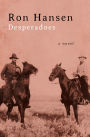 Desperadoes: A Novel