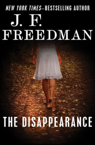 Title: The Disappearance, Author: J. F. Freedman