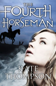 Title: The Fourth Horseman, Author: Kate Thompson