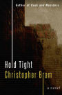 Hold Tight: A Novel