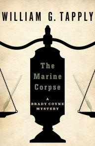 Title: The Marine Corpse (Brady Coyne Series #4), Author: William G. Tapply