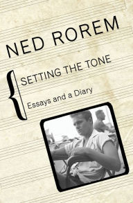 Title: Setting the Tone: Essays and a Diary, Author: Ned Rorem