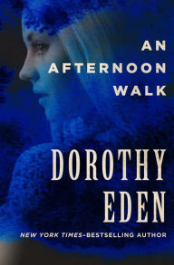 Title: An Afternoon Walk, Author: Dorothy Eden