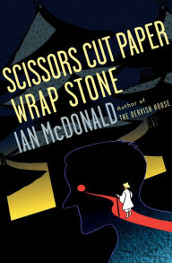 Title: Scissors Cut Paper Wrap Stone, Author: Ian McDonald