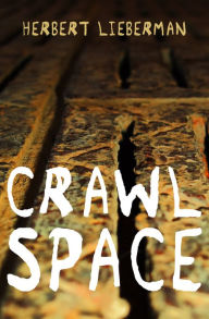 Title: Crawlspace, Author: Herbert Lieberman