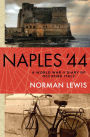 Naples '44: A World War II Diary of Occupied Italy