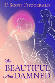 Title: The Beautiful and Damned, Author: F. Scott Fitzgerald