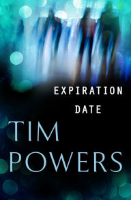 Title: Expiration Date, Author: Tim Powers