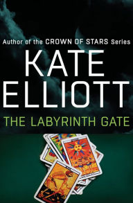 Title: The Labyrinth Gate, Author: Kate Elliott