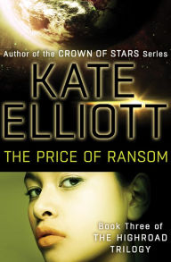 Title: The Price of Ransom, Author: Kate Elliott