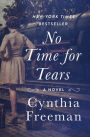 No Time for Tears: A Novel