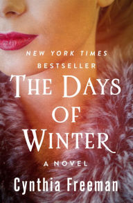 Title: The Days of Winter: A Novel, Author: Cynthia Freeman