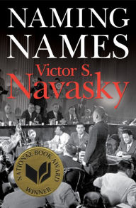 Title: Naming Names, Author: Victor S. Navasky