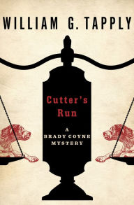 Title: Cutter's Run (Brady Coyne Series #15), Author: William G. Tapply