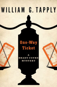 Title: One-Way Ticket (Brady Coyne Series #23), Author: William G. Tapply