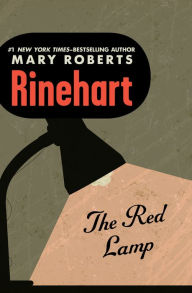 Title: The Red Lamp, Author: Mary Roberts Rinehart
