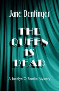 Title: The Queen Is Dead, Author: Jane Dentinger