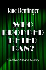 Title: Who Dropped Peter Pan?, Author: Jane Dentinger