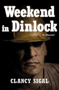 Title: Weekend in Dinlock: A Novel, Author: Clancy Sigal