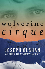 Title: Wolverine Cirque, Author: Joseph Olshan